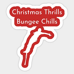 Christmas Thrills, Bungee Chills Sticker